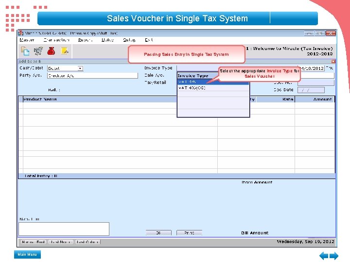 Sales Voucher in Single Tax System Passing Sales Entry in Single Tax System Select Sales Voucher in Single Tax System Passing Sales Entry in Single Tax System Select