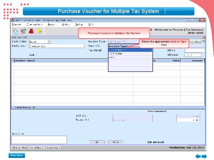 Purchase Voucher for Multiple Tax System Purchase Voucher in Multiple Tax System Select the Purchase Voucher for Multiple Tax System Purchase Voucher in Multiple Tax System Select the