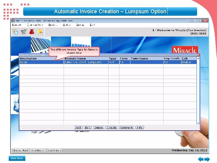 Automatic Invoice Creation – Lumpsum Option The different Invoice Type for Sales is shown Automatic Invoice Creation – Lumpsum Option The different Invoice Type for Sales is shown