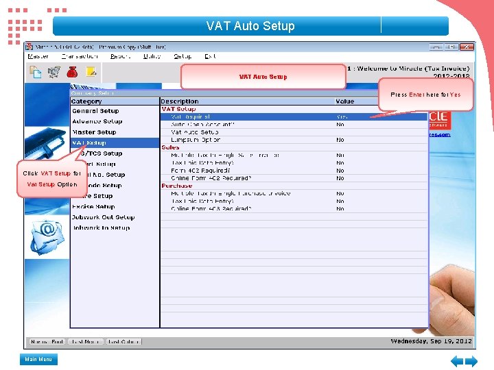 VAT Auto Setup Press Enter here for Yes Click VAT Setup for Vat Setup VAT Auto Setup Press Enter here for Yes Click VAT Setup for Vat Setup
