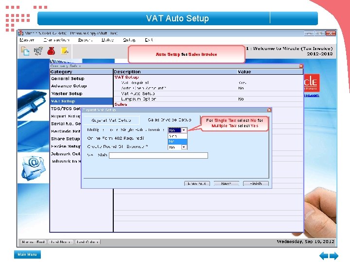 VAT Auto Setup for Sales Invoice For Single Tax select No for Multiple Tax VAT Auto Setup for Sales Invoice For Single Tax select No for Multiple Tax