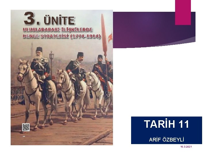 TARİH 11 ARİF ÖZBEYLİ 10. 3. 2021 