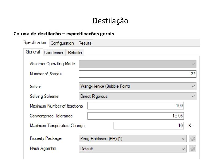 Destilação Coluna de destilação – especificações gerais Destilação Coluna de destilação – especificações gerais