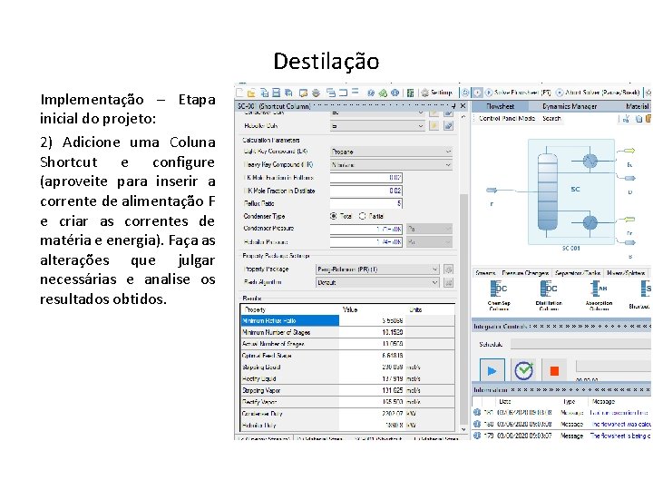 Destilação Implementação – Etapa inicial do projeto: 2) Adicione uma Coluna Shortcut e configure Destilação Implementação – Etapa inicial do projeto: 2) Adicione uma Coluna Shortcut e configure