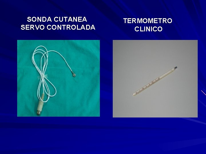 SONDA CUTANEA SERVO CONTROLADA TERMOMETRO CLINICO 