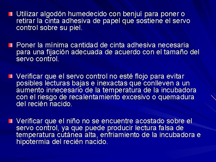 Utilizar algodón humedecido con benjuí para poner o retirar la cinta adhesiva de papel