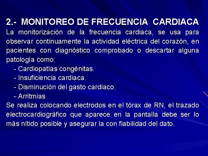 2. - MONITOREO DE FRECUENCIA CARDIACA La monitorización de la frecuencia cardiaca, se usa