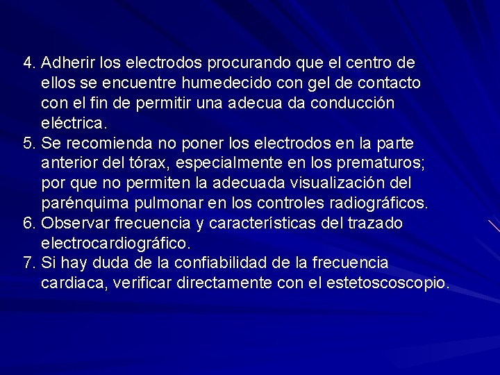 4. Adherir los electrodos procurando que el centro de ellos se encuentre humedecido con