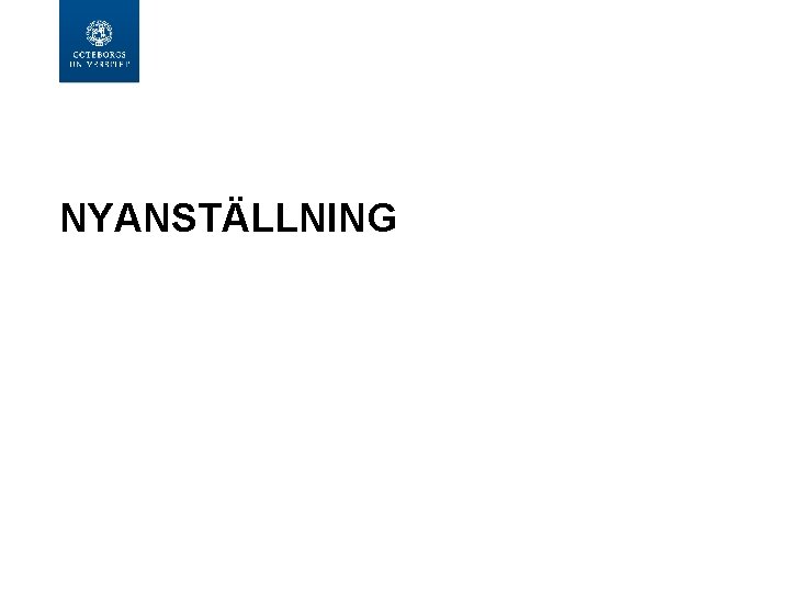  NYANSTÄLLNING 