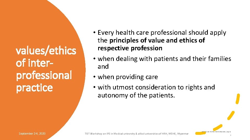 values/ethics of interprofessional practice September 2 -4, 2020 • Every health care professional should