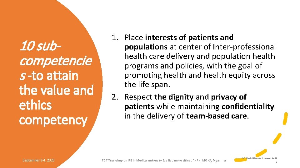 10 subcompetencie s -to attain the value and ethics competency September 2 -4, 2020