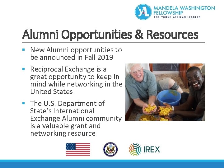 Alumni Opportunities & Resources § New Alumni opportunities to be announced in Fall 2019