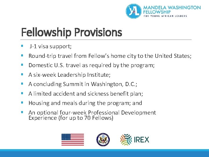 Fellowship Provisions § § § § J-1 visa support; Round-trip travel from Fellow’s home