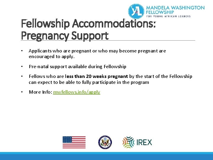 Fellowship Accommodations: Pregnancy Support • Applicants who are pregnant or who may become pregnant