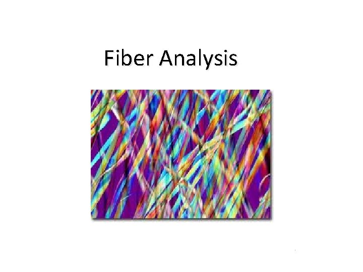 Fiber Analysis Physical Aspects of Forensic Science . 