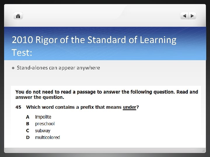 2010 Rigor of the Standard of Learning Test: l Stand-alones can appear anywhere 