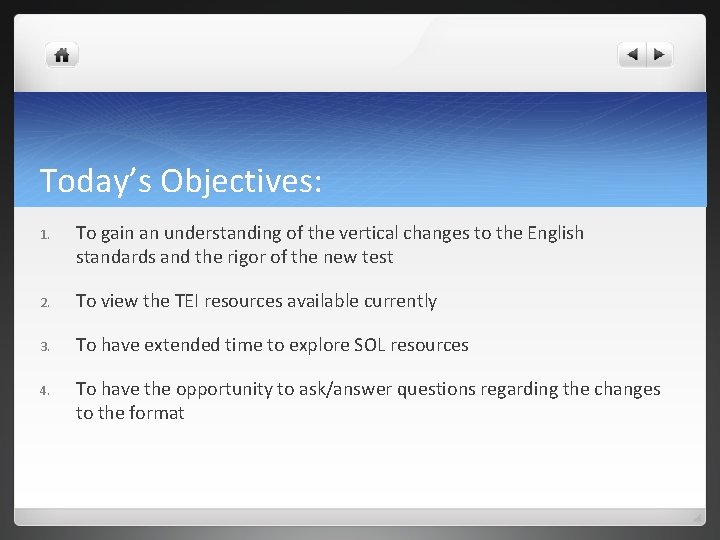 Today’s Objectives: 1. To gain an understanding of the vertical changes to the English