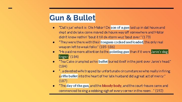 Gun & Bullet ● ● ● “Dat’s jus’ who it is. Ole Motor! De