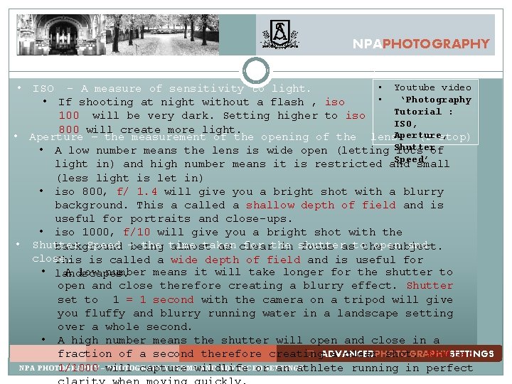 NPAPHOTOGRAPHY • • Youtube video ISO - A measure of sensitivity to light. • NPAPHOTOGRAPHY • • Youtube video ISO - A measure of sensitivity to light. •