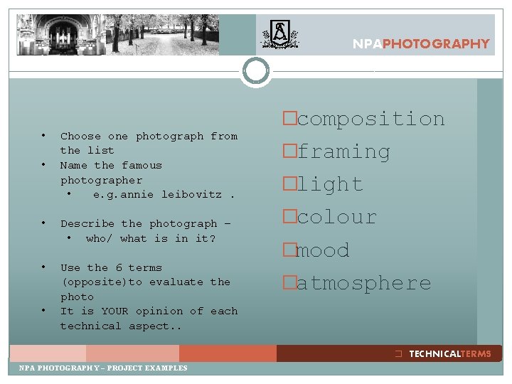 NPAPHOTOGRAPHY • • • Choose one photograph from the list Name the famous photographer NPAPHOTOGRAPHY • • • Choose one photograph from the list Name the famous photographer