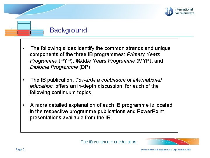 Background • The following slides identify the common strands and unique components of the Background • The following slides identify the common strands and unique components of the