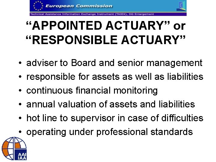 “APPOINTED ACTUARY” or “RESPONSIBLE ACTUARY” • • • adviser to Board and senior management