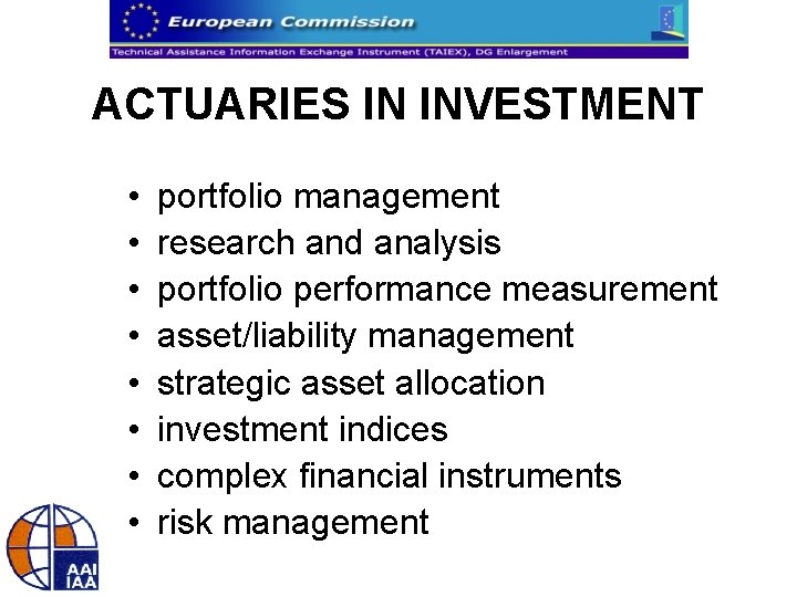 ACTUARIES IN INVESTMENT • • portfolio management research and analysis portfolio performance measurement asset/liability