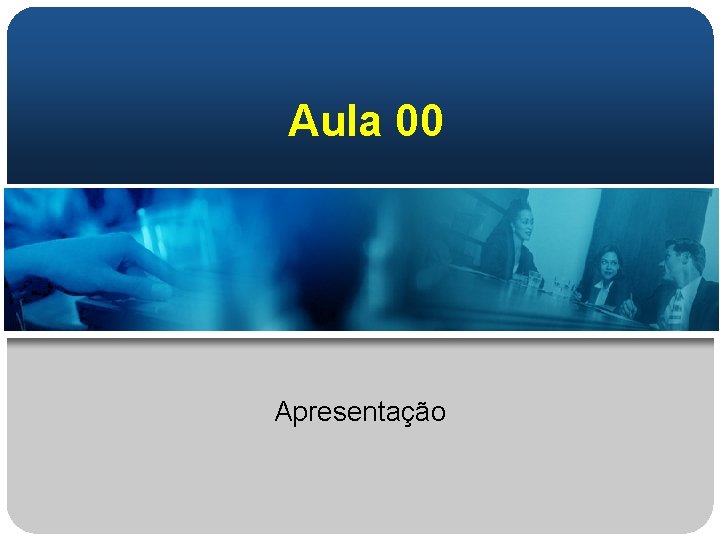 Aula 00 Apresentação 