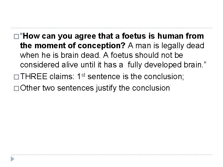 � “How can you agree that a foetus is human from the moment of