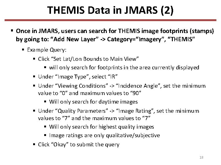 THEMIS Data in JMARS (2) § Once in JMARS, users can search for THEMIS