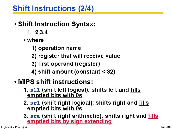 Shift Instructions (2/4) • Shift Instruction Syntax: 1 2, 3, 4 • where 1)