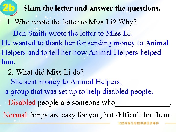 2 b Skim the letter and answer the questions. 1. Who wrote the letter