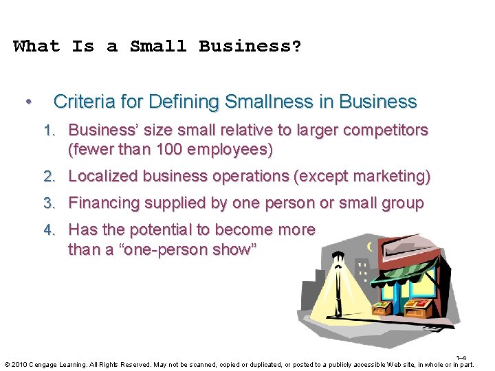 What Is a Small Business? • Criteria for Defining Smallness in Business 1. Business’