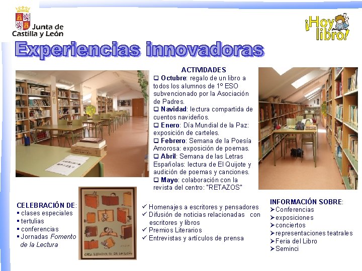 ACTIVIDADES q Octubre: regalo de un libro a todos los alumnos de 1º ESO