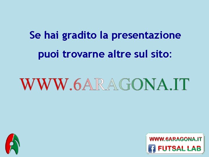 Se hai gradito la presentazione puoi trovarne altre sul sito: 