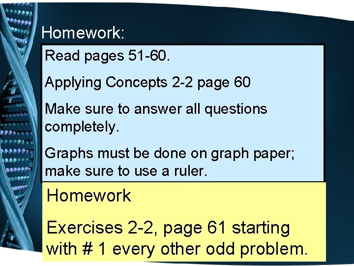 Homework: Read pages 51 -60. Applying Concepts 2 -2 page 60 Make sure to