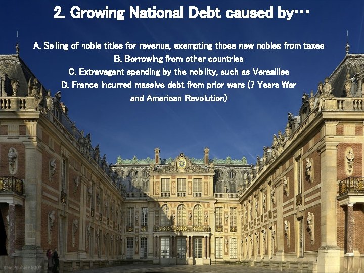 2. Growing National Debt caused by… A. Selling of noble titles for revenue, exempting