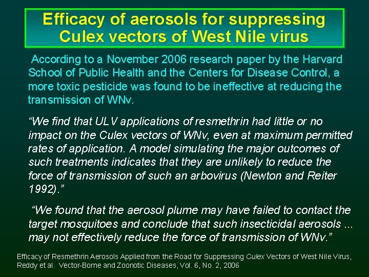 Efficacy of aerosols for suppressing Culex vectors of West Nile virus According to a