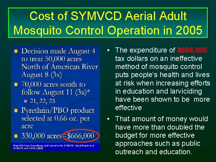 Cost of SYMVCD Aerial Adult Mosquito Control Operation in 2005 • The expenditure of