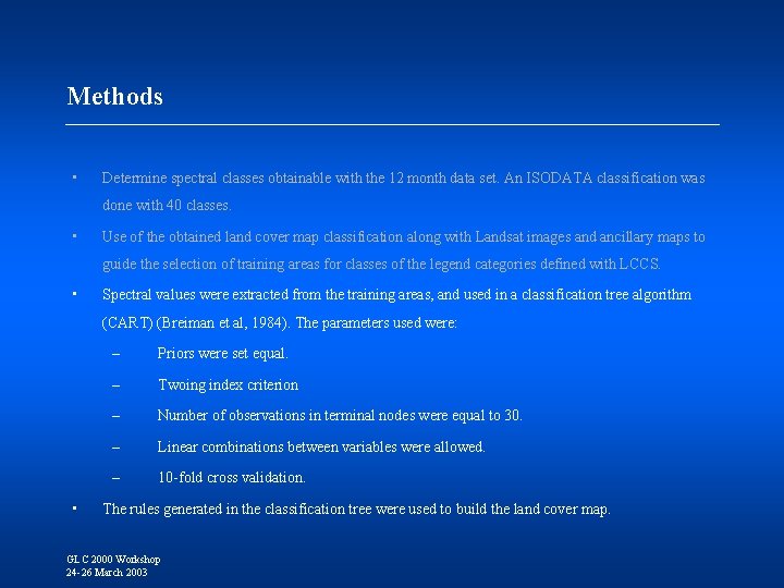 Methods • Determine spectral classes obtainable with the 12 month data set. An ISODATA