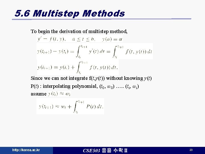 5. 6 Multistep Methods To begin the derivation of multistep method, Since we can 5. 6 Multistep Methods To begin the derivation of multistep method, Since we can