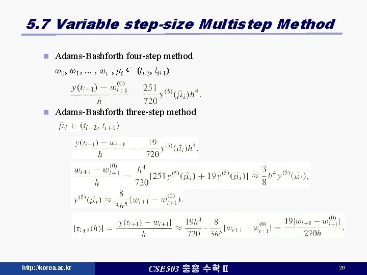 5. 7 Variable step-size Multistep Method n Adams-Bashforth four-step method ω0, ω1, . . 5. 7 Variable step-size Multistep Method n Adams-Bashforth four-step method ω0, ω1, . .