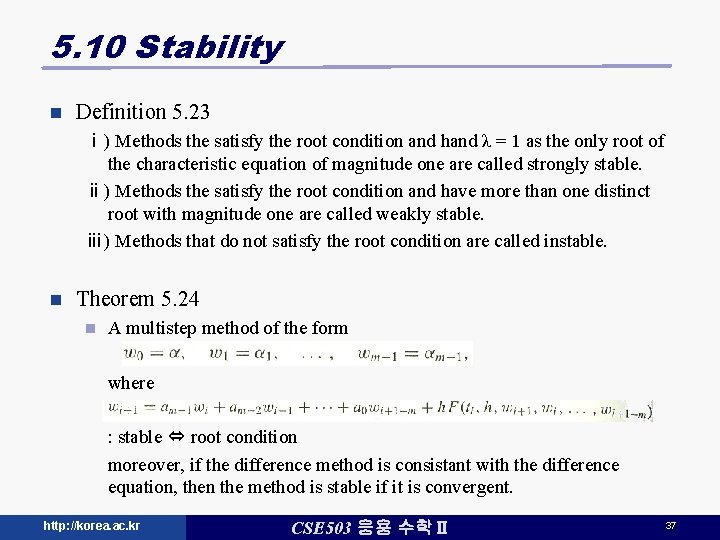 5. 10 Stability n Definition 5. 23 ⅰ) Methods the satisfy the root condition 5. 10 Stability n Definition 5. 23 ⅰ) Methods the satisfy the root condition