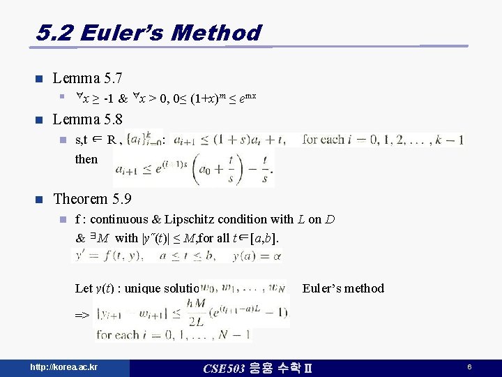 5. 2 Euler’s Method n Lemma 5. 7 n n ≥ -1 & ∀x 5. 2 Euler’s Method n Lemma 5. 7 n n ≥ -1 & ∀x