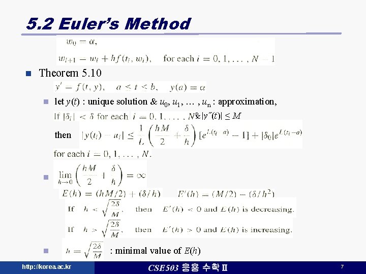 5. 2 Euler’s Method n Theorem 5. 10 n let y(t) : unique solution 5. 2 Euler’s Method n Theorem 5. 10 n let y(t) : unique solution
