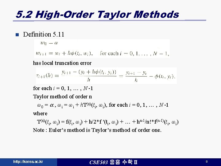 5. 2 High-Order Taylor Methods n Definition 5. 11 has local truncation error for 5. 2 High-Order Taylor Methods n Definition 5. 11 has local truncation error for