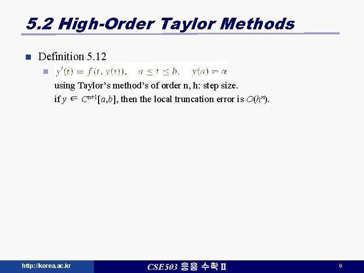 5. 2 High-Order Taylor Methods n Definition 5. 12 n using Taylor’s method’s of 5. 2 High-Order Taylor Methods n Definition 5. 12 n using Taylor’s method’s of