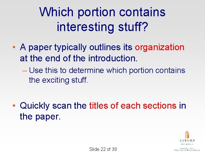 Which portion contains interesting stuff? • A paper typically outlines its organization at the