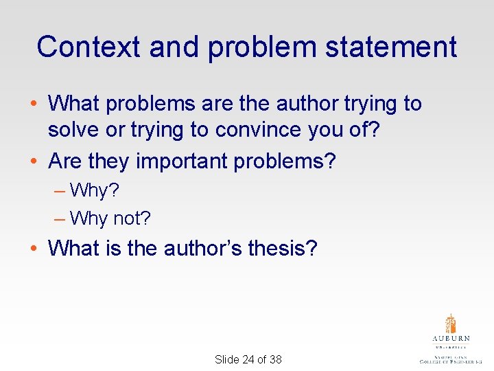 Context and problem statement • What problems are the author trying to solve or