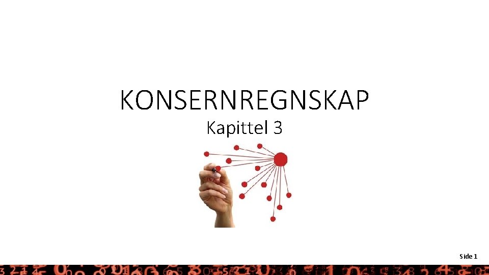 KONSERNREGNSKAP Kapittel 3 Side 1 